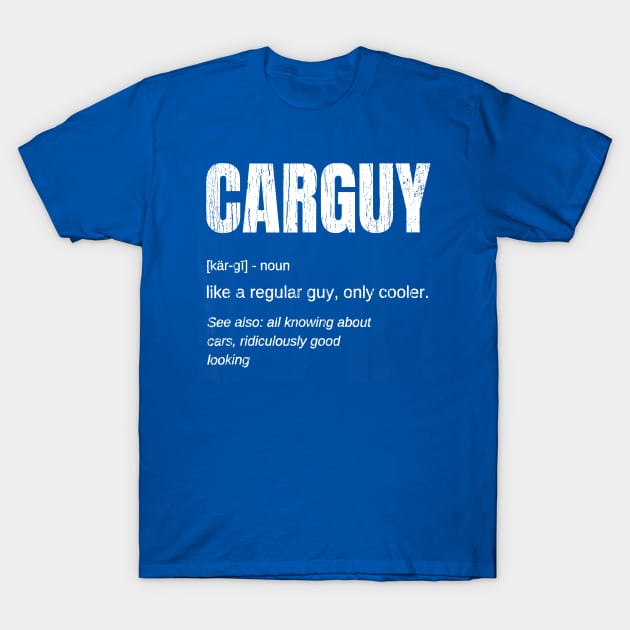 Carguy Definition T-Shirt by Throbpeg